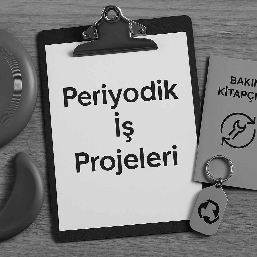Periyodik İş Projeleri